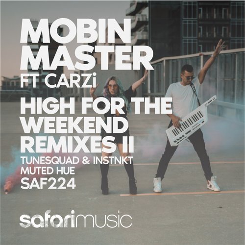 Mobin Master, CARZi - High For The Weekend (Remixes 1) (MaddFace Remix)
